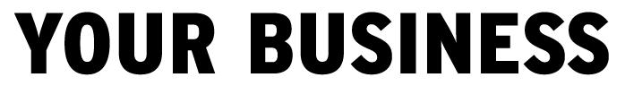 YOUR BUSINESS
